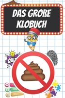 Das große Klobuch: Quiz, Rätsel und Logikrätsel zum Zeitvertreib auf der Toilette (Lösungen inklusive) - Ab 12 Jahren (German Edition) B0CP5QJKHB Book Cover