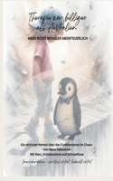 Therapie war billiger als Australien: Aber nicht weniger abenteuerlich (German Edition) 3819250271 Book Cover