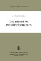 The Theory of Indistinguishables: A Search for Explanatory Principles Below the Level of Physics (Synthese Library) B00BQYZPOK Book Cover