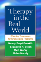 Therapy in the Real World: Effective Treatments for Challenging Problems 1462526055 Book Cover