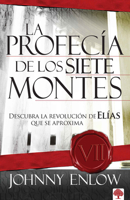 La Profec????????a de Los Siete Montes: Una Revelaci????????n Sobre La Venida de La Revoluci????????n de El????????as 1599791420 Book Cover