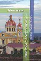 A Traveler's Guide to Nicaragua: Panache Nicaragua (Caribbean and Central America with Panache) B0F9VN9MN9 Book Cover