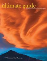 The Ultimate Guide to Digital Nature Photography 0979917182 Book Cover