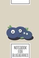 Notebook for Blueberries: Lined Journal with Cute blueberries   Design - Cool Gift for a friend or family who loves health presents! | 6x9" | 180 ... Brainstorming, Journaling or as a Diary 1694953416 Book Cover