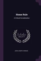 Home Rule: A Critical Consideration 1021932922 Book Cover