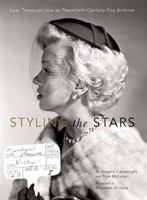 Styling the Stars: Lost Treasures from the Twentieth Century Fox Archive 1683830067 Book Cover