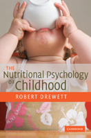 The Nutritional Psychology of Childhood 0521535107 Book Cover