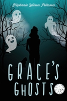 Grace's Ghosts 1734386622 Book Cover
