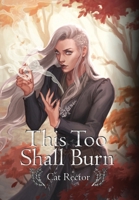 This Too Shall Burn 177807636X Book Cover