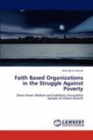 Faith Based Organizations in the Struggle Against Poverty: Deniz Feneri Welfare and Solidarity Association Sample of Ankara Branch 3847313126 Book Cover