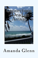 Connections - Dead on Arrival 1976247268 Book Cover