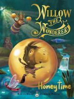Willow the Wonderer - Honey Time 0645083321 Book Cover