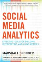 Social Media Analytics: Effective Tools for Building, Interpreting, and Using Metrics 0071824499 Book Cover