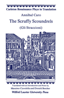 The Scruffy Scoundrels (Carleton Renaissance Plays in Translation,) 1599103338 Book Cover