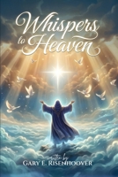 Whispers to Heaven B0GVP1PCHP Book Cover
