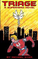 Triage: A Superhero Story 1541206371 Book Cover