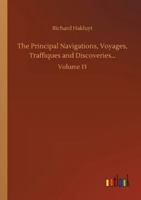 The Principal Navigations, Voyages, Traffiques and Discoveries...: Volume 13 3752318929 Book Cover