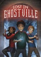 Lost in Ghostville 1496533607 Book Cover