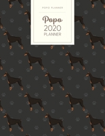Popo 2020 Planner: Monthly Weekly Daily - Dated With Todo Notes - Doberman 1706285116 Book Cover