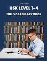 Hsk Level 1-4 Full Vocabulary Book: Practice New 2019 Standard Course for Hsk Test Preparation Study Guide for Level 1,2,3,4 Exam. Full 1,200 Vocab Flashcards with Simplified Mandarin Chinese Characte 1091507759 Book Cover