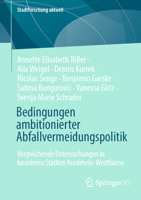 Bedingungen Ambitionierter Abfallvermeidungspolitik: Vergleichende Untersuchungen in Kreisfreien Städten Nordrhein-Westfalens 3658477741 Book Cover