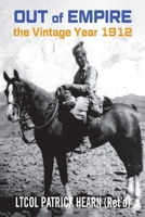 Out of Empire: The Vintage Year 1912 1923449125 Book Cover
