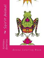 Spirit Animal: Henna Coloring Book 1985837358 Book Cover