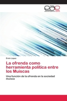 La Ofrenda Como Herramienta Politica Entre Los Muiscas 3659086177 Book Cover