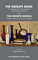 The Groups Book: Psychoanalytic Group Therapy: Principles and Practice: Psychoanalytic Group Therapy: Principles and Practice 1855758504 Book Cover