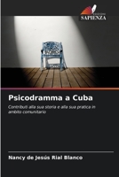 Psicodramma a Cuba: Contributi alla sua storia e alla sua pratica in ambito comunitario 6206092542 Book Cover
