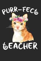 Purr-fect Teacher: lined notebook for teachers, educators; teacher appreciation watercolor cat with floral wreath; cat lover gifts for teachers 1079659188 Book Cover