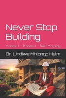 Never Stop Building B0GV6YJ5N2 Book Cover
