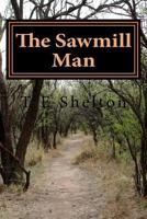 The Sawmill Man 1547131322 Book Cover