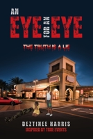 An eye for an eye the truth is a lie B0B8BDBNTZ Book Cover