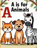 A is for Animals: Animals A to Z B0GHMWS4XM Book Cover
