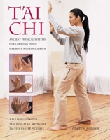 Tai Chi: Ancient Physical Systems for Creating Inner HArmony and Equilibrium 1844768198 Book Cover