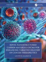 Novel Nanostructured Carbon Materials (NCMs) for Enhancing Targeted Delivery of Cancer Therapeutics 1041083491 Book Cover