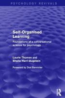 Self-Organised Learning: Foundations of a Conversational Science for Psychology 1138018201 Book Cover