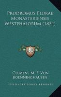 Prodromus Florae Monasteriensis Westphalorum (1824) 116763599X Book Cover
