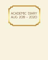 Academic Diary Aug 2019-2020: 8x10 day to a page academic year diary, hourly appointments and space for notes on each page. Perfect for teachers, students and small business owners. Simple cream brown 1074688643 Book Cover