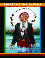 Spirit of the Ojibwe: Images of Lac Courte Oreilles Elders 0982354509 Book Cover