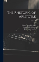The Rhetoric of Aristotle; Volume 2 1020713496 Book Cover