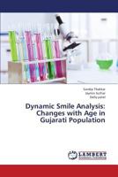 Dynamic Smile Analysis: Changes with Age in Gujarati Population 3659321621 Book Cover