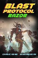 Blast Protocol: Razor: A Blast Protocol Novella (Book 0.5) B0H4XHP1PS Book Cover