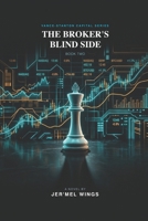 The Broker's Blind Side: Book Two of the Vance-Stanton Capital Series B0H9KXFYQG Book Cover