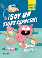 ¡Soy un tigre espacial! / Super Magic Boy: I Am a Space Tiger (Spanish Edition) 8448868102 Book Cover