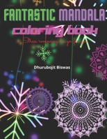 Fantastic Mandala Coloring Book: stress removing design for you B08MSKDLV8 Book Cover