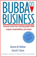 Bubba on Business: Common Sense from Working People About Respect, Accountability, and Results B0B39MPKCK Book Cover
