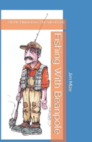 Fishing With Beanpole: On His Humorous Pursuit of Fish B09PW4V255 Book Cover