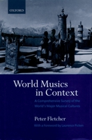 World Musics in Context: A Comprehensive Survey of the World's Major Musical Cultures 0195175077 Book Cover